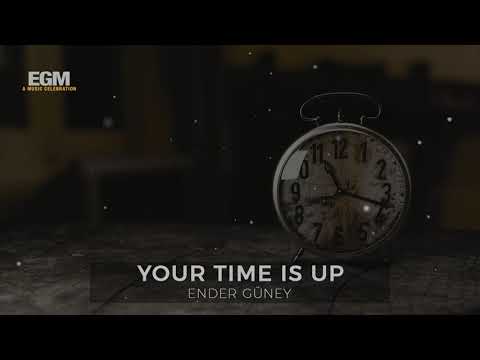 Your Time is Up - Ender Güney (Official Audio)