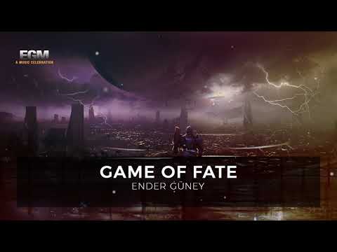 Cinematic Music - Game of Fate - Ender Güney (Official Audio)