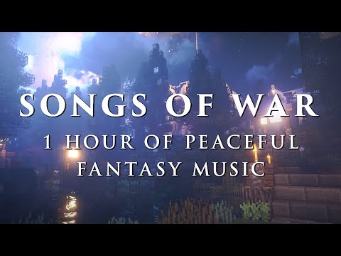 1 Hour of Peaceful Fantasy Music | Songs of War Soundtrack
