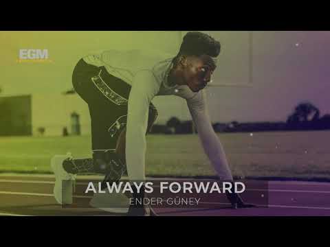 Always Forward - Motivational - Ender Güney (Official Audio)