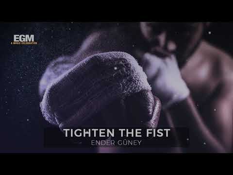 Tighten The Fist - Motivational - Ender Güney (Official Audio)