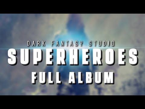 Dark fantasy studio- SUPERHEROES (royalty freefull album epic music)