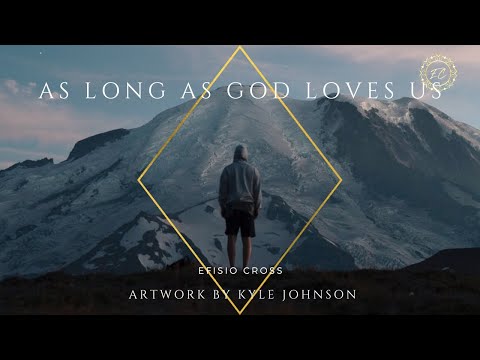 &quot;As Long As God Loves Us&quot; | Efisio Cross