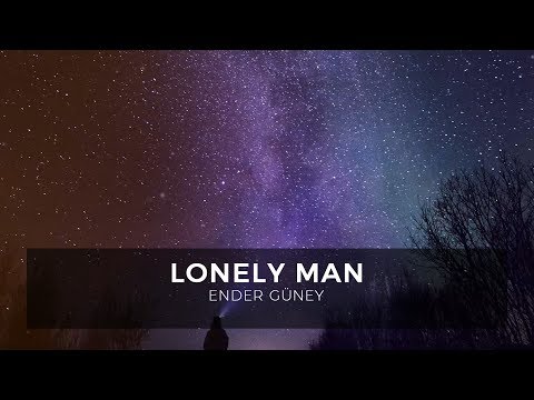 Lonely Man - By Ender Guney (Official Audio)