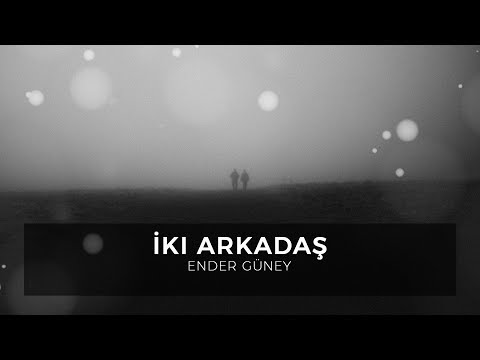 İki Arkadaş - Ender Guney (Official Audio)