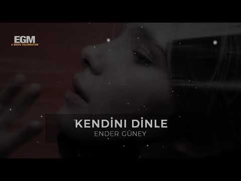 Kendini Dinle - Ender Güney (Official Audio)