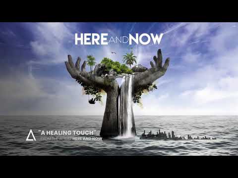 &quot;A Healing Touch&quot; from the Audiomachine release HERE AND NOW