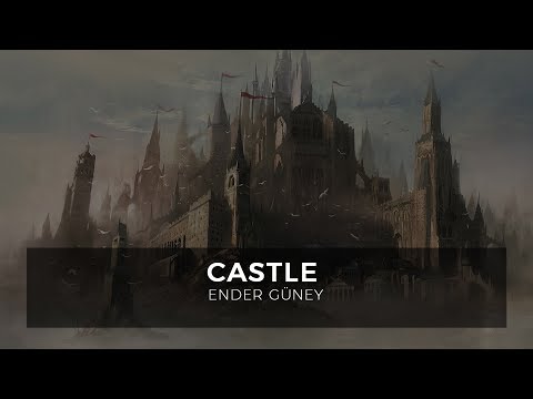 Epic Cinematic Music - Castle - Ender Güney (Official Audio)
